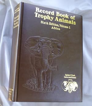 The SCI Record Book of Trophy Animals: Vol. I, Africa