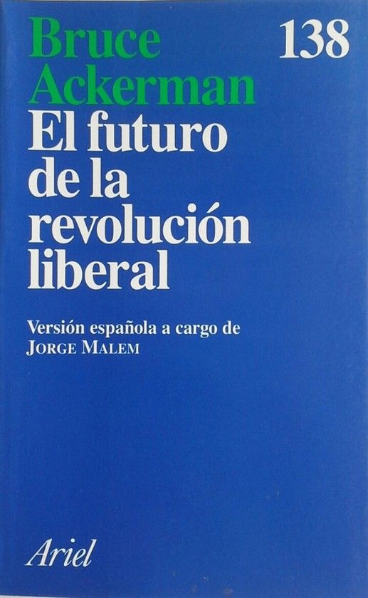 EWL FUTURO DE LA REVOLUCION LIBERAL - ACKERMAN, BRUCE A.