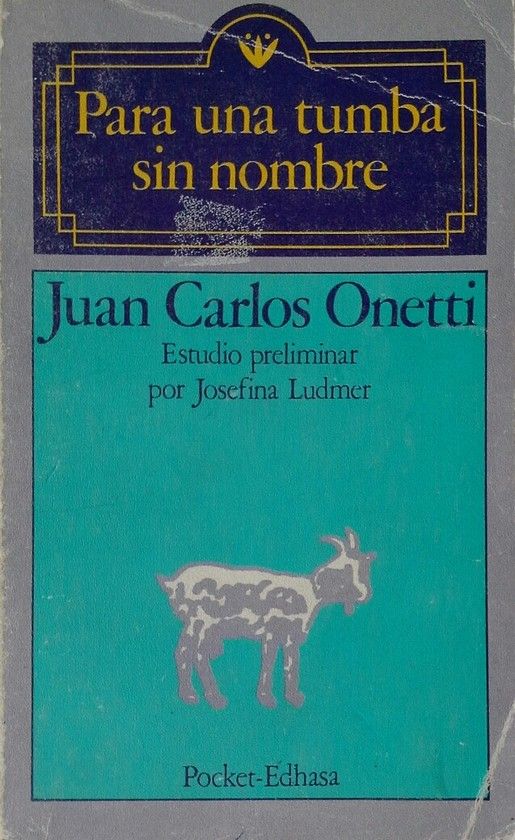 juan carlos onetti para una tumba sin nombre