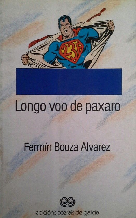 LONGO VOO DE PAXARO - BOUZA ÁLVAREZ, FERMÍN