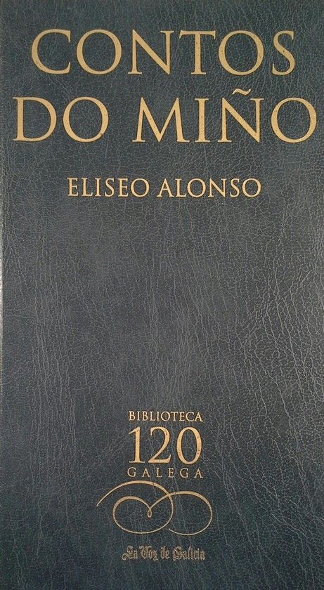 CONTOS DO MIÑO - ALONSO RODRÍGUEZ, ELISEO