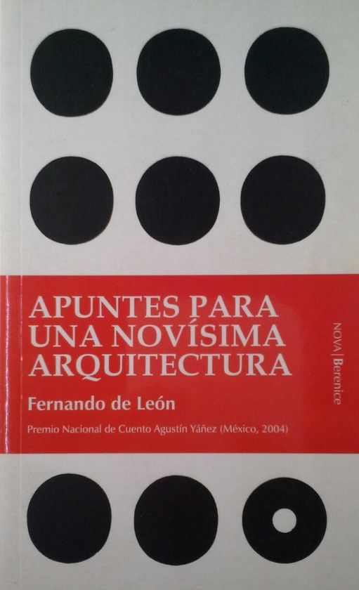 APUNTES PARA UNA NOVÍSIMA ARQUITECTURA - LEÓN, FERNANDO DE; LEON, FERNANDO