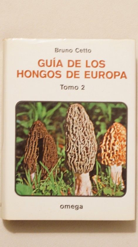 GUIA HONGOS DE EUROPA. TOMO 2 - CETTO, BRUNO; CETTP, BRUNO