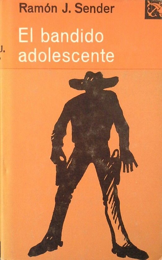 EL BANDIDO ADOLESCENTE - RAMON J. SENDER