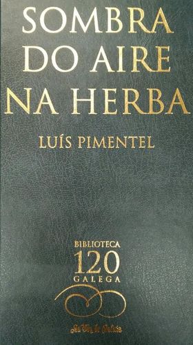 SOMBRA DO AIRE NA HERBA - PIMENTEL, LUIS