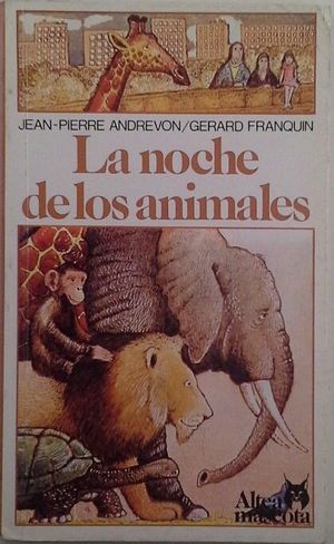 LA NOCHE DE LOS ANIMALES - ANDREVON, JEAN-PIERRE; FRANQUIN, GERARD (IL.)