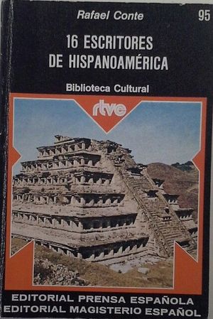 DIECISEIS ESCRITORES DE HISPANOAMÉRICA - CONTE, RAFAEL