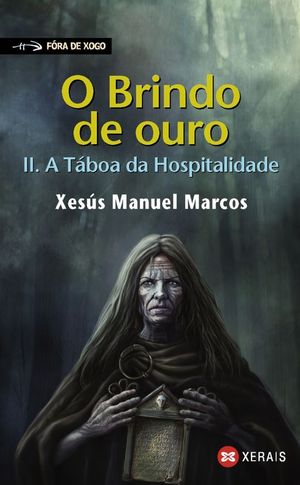 O BRINDO DE OURO II. A TABOA DA HOSPITALIDADE - MARCOS, XESÚS MANUEL