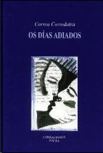 OS DÍAS ADIADOS - CORREA CORREDOIRA, XABIER