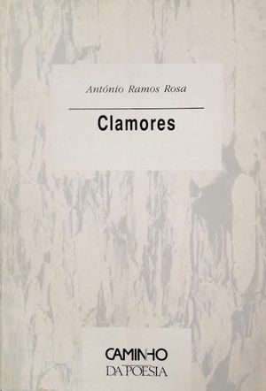 CLAMORES - RAMOS ROSA ANTONIO