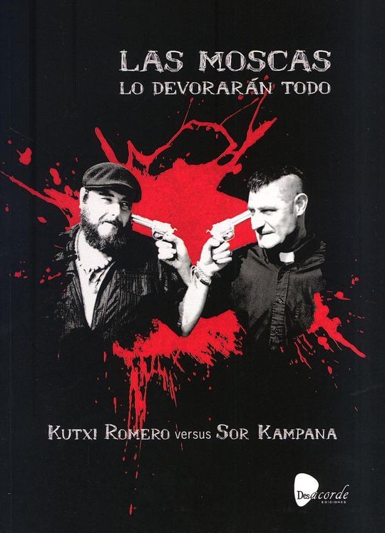LAS MOSCAS LO DEVORARAN TODO - ROMERO, KUTXI; KAMPANA, SOR; KUTXI ROMERO LORENTE