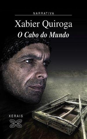 O CABO DO MUNDO - QUIROGA, XABIER