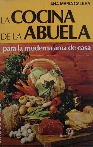 LA COCINA DE LA ABUELA - CALERA, ANA MARÍA