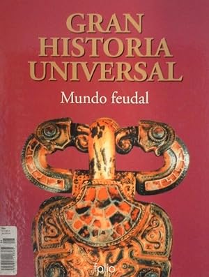 GRAN HISTORIA UNIVERSAL MUNDO FEUDAL