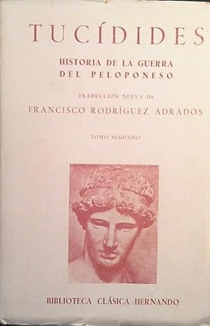 HISTORIA DE LA GUERRA DEL PELOPONESO - TOMO II - LIBROS III, IV Y V