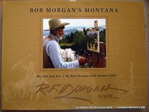 Bob Morgan's Montana: My Life and Art