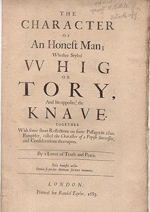 The character of an honest man; whether styled Whig or Tory, and his opposite, the knave. Togethe...