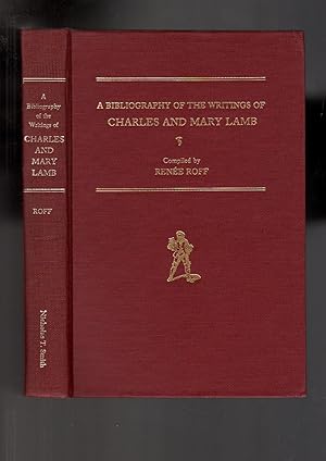 A Bibliography of the Writings of Charles and Mary Lamb : The First Editions in Book Form by Luth...