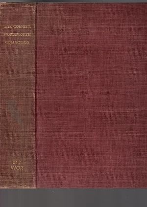 The Cornell Wordsworth Collection. A Catalogue of Books and Manuscripts Presented to the Universi...