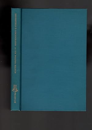 A Bibliography of Sir Walter Ralegh Knt. Second Edition, with Notes Revised and Enlarged. With po...