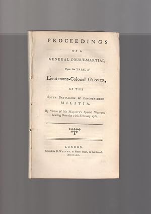 Proceedings of a General Court Martial, upon the Trial of Lieutenant-Colonel Glover, of the South...