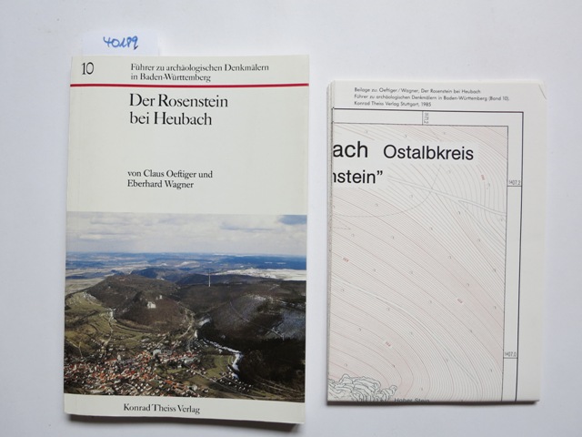 Der Rosenstein bei Heubach. von Claus Oeftiger u. Eberhard Wagner / Führer zu archäologischen Denkmälern in Baden-Württemberg ; Bd. 10
