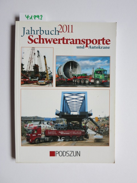 Jahrbuch Schwertransporte und Autokrane 2011 - Cotton, Tim, Wolfgang Weinbach und Thorge Clever