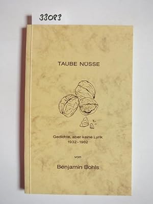 Taube Nüsse. Gedichte, aber keine Lyrik 1932-1982.