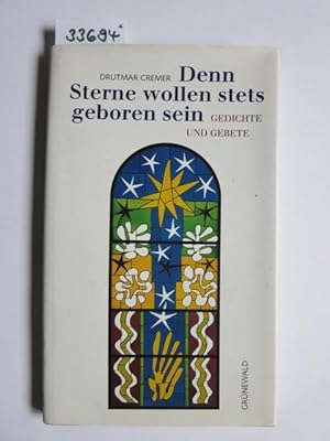 Denn Sterne wollen stets geboren sein : Gedichte und Gebete. Mit Bildern von Marc Chagall .