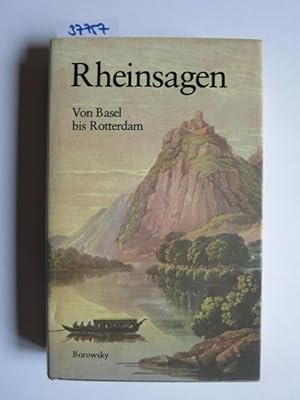 Rheinsagen - Von Basel bis Rotterdam