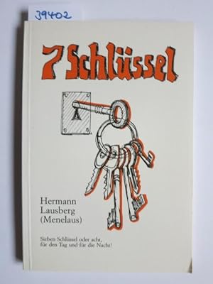 7 Schlüssel (Sieben Schlüssel oder acht, für den Tag und für die Nacht!)