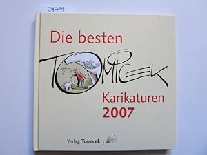 Die besten Tomicek-Karikaturen 2007. Tomicek / Die besten Tomicek-Karikaturen ; 2007