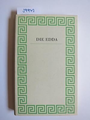 Die Edda. Die wesentlichen Gesänge der altnordischen Götter- und Heldendichtung.