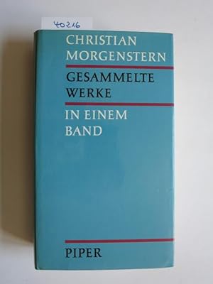 Gesammelte Werke in einem Band. Christian Morgenstern. [Hrsg. von Margareta Morgenstern]