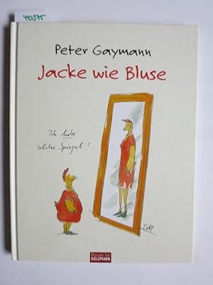 Jacke wie Bluse. Peter Gaymann / Mosaik bei Goldmann