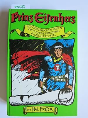 Prinz Eisenherz. Teil: 2. Auf gefährlichen Reisen. Die goldene Prinzessin. In der neuen Welt