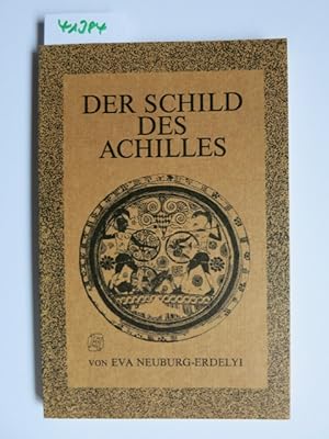 Der Schild des Achilles : ausgewählte Gedichte. Eva Neuburg-Erdelyi