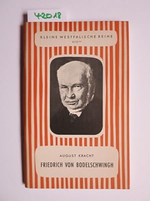 Friedrich von Bodelschwingh (Kleine Westfälische Reihe Gruppe V, Heft 11) [Berühmte Westfalen] Kr...