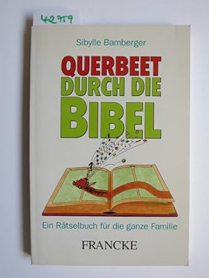 Querbeet durch die Bibel : ein Rätselbuch für die ganze Familie. Sibylle Bamberger / TELOS-Bücher...