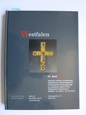 Westfalen, 91. Band 2013: Hefte für Geschichte, Kunst und Volkskunde: Geschichte, Funktion und Be...