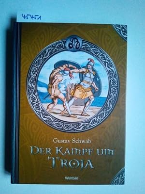Der Kampf um Troja. Mit 60 Textillustrationen von C. Bartling, Peter Cornelius, Bonaventura Genel...