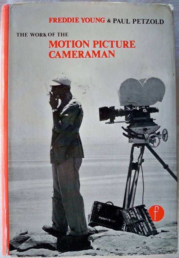 The work of the motion picture cameraman (Communication arts books)