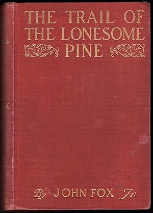the trail of the lonesome pine by john fox jr the trail of the lonesome pine by john fox jr