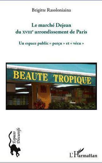 le marché Dejean du XVIII arrondissement de Paris - un espace public