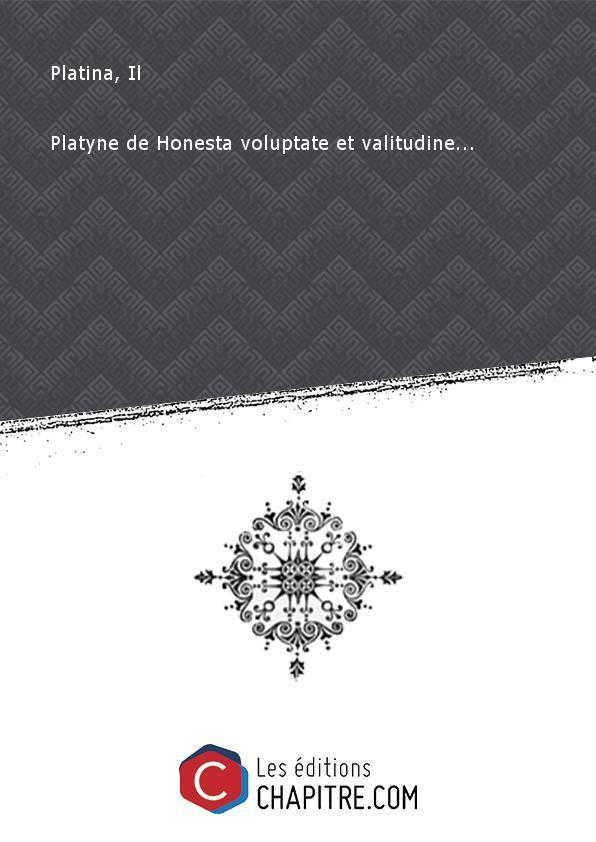 Platyne de Honesta voluptate et valitudine. - Platina, Il (1421-1481)