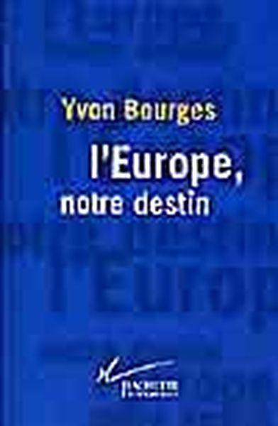 L'Europe, notre destin