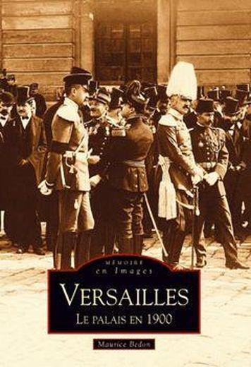 Versailles - le palais en 1900 - Bedon, Maurice