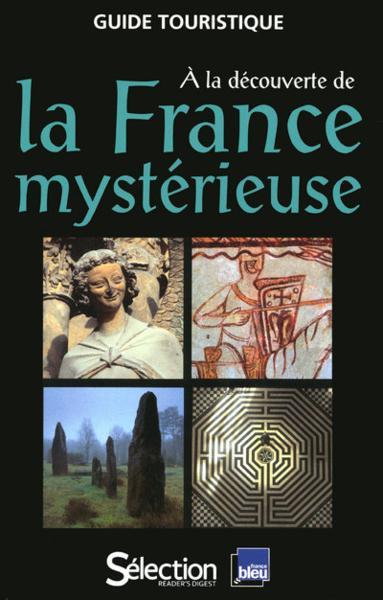 à la découverte de la France mystérieuse - Collectif