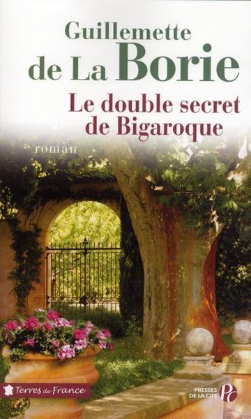 le double secret de Bigaroque - La Borie G D.