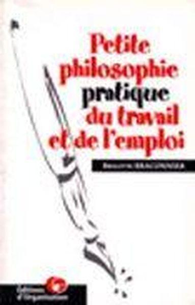 Petite philosophie pratique du travail et de l'emploi